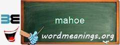 WordMeaning blackboard for mahoe